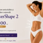 OFERTĂ Tratament anticelulită și remodelare corporală cu Powershape™2